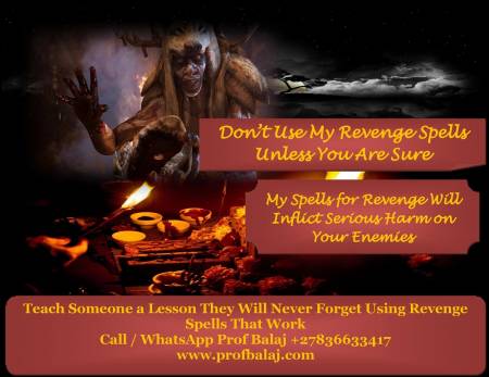 Revenge spells to punish someone until you are fully avenged. Revenge spells to teach someone a lesson they will never forget using voodoo revenge spe