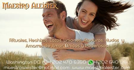 ENDULZAMIENTOS Y CONJUROS 100% REALES