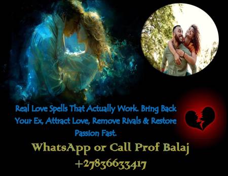 Safe & Guaranteed Love Spells That Work Fast with No Negative Side Effects +27836633417